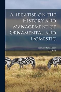 portada A Treatise on the History and Management of Ornamental and Domestic (in English)