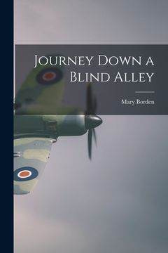 portada Journey Down a Blind Alley (in English)