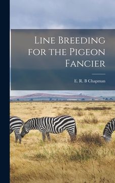 portada Line Breeding for the Pigeon Fancier (en Inglés)