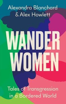 portada Wander Women: Tales of Transgression in a Bordered World (in English)