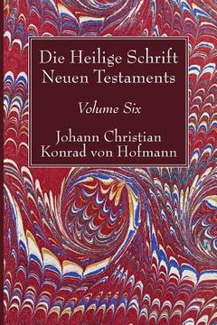 portada Die Heilige Schrift Neuen Testaments, Volume Six: Vierten Theils, Erste Abtheilung. Der Brief Pauli an Die Epheser (in German)