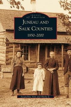 portada Juneau and Sauk Counties: 1850-2000 (en Inglés)