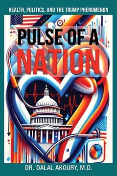 portada Pulse of a Nation: Health, Politics and the Trump Phenomenon (en Inglés)