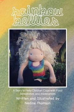 portada Rainbow Bellies: A Story to Help Children Cope with Food Sensitivities and Intolerances (en Inglés)
