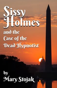 portada Sissy Holmes and the Case of the Dead Hypnotist (en Inglés)
