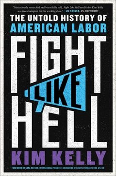 portada Fight Like Hell: The Untold History of American Labor (en Inglés)