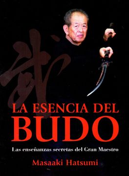 portada Esencia del Budo. Las Enseñanzas Secretas del Gran Maestro (in Spanish)