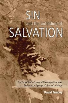 portada Sin and the Unfolding of Salvation - Theological Lectures from Spurgeon's Pastors' College (en Inglés)