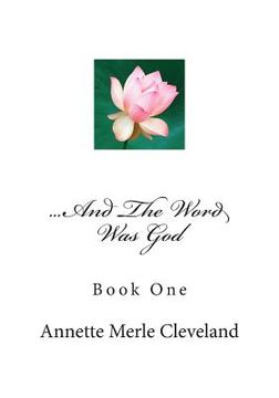 portada ...And The Word Was God: Book One (en Inglés)