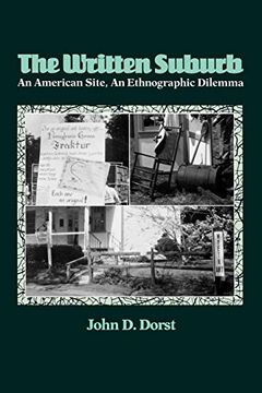 portada The Written Suburb: An American Site, an Ethnographic Dilemma (Contemporary Ethnography) (in English)