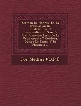 portada Sermon de Honras, en la Translacion del Ilustrissimo, y Reverendissimo Seor d. Frai Francisco Lasso de la Vega Argote y Cordoba, Obispo de Zeuta, y de Plasencia.