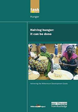 portada Un Millennium Development Library: Halving Hunger: It Can Be Done (en Inglés)