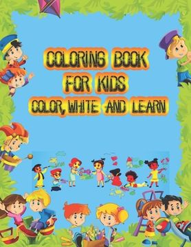 portada Coloring Book Color, Write and Learn: Pre K, Kindergarten and Kids Ages 3-5 Reading, Writing and Coloring (en Inglés)