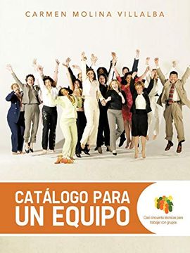 portada Catalogo Para un Equipo: Casi Cincuenta Tecnicas Para Trabajar con Grupos (in Spanish)