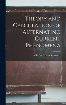 portada Theory and Calculation of Alternating Current Phenomena (en Inglés)