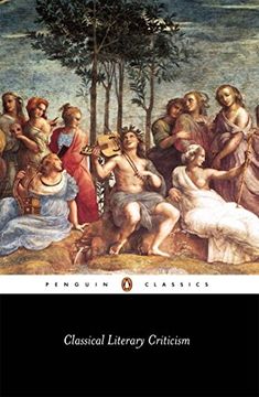 portada Classical Literary Criticism: Plato: Ion; Republic 2-3, 1; Aristotle: Poetics; Horace: The art of Poetry; Longinus: On the Sublime (Penguin Classics) 
