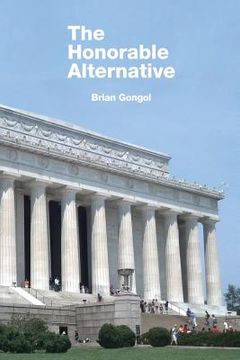 portada The Honorable Alternative: A Conservative Case for Johnson/Weld in 2016 (en Inglés)