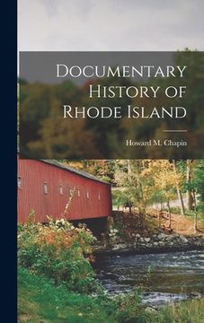 portada Documentary History of Rhode Island (en Inglés)