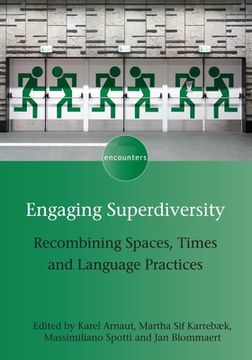 portada Engaging Superdiversity: Recombining Spaces, Times and Language Practices (en Inglés)