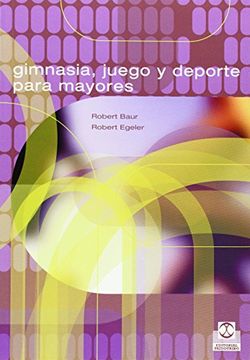 portada Gimnasia, Juegos y Deporte Para Mayores (in Spanish)