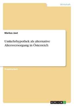 portada Umkehrhypothek als alternative Altersversorgung in Österreich (in German)
