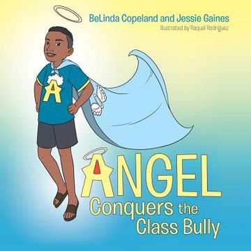 portada Angel Conquers the Class Bully (en Inglés)