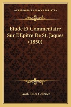 portada Etude Et Commentaire Sur L'Epitre De St. Jaques (1850) (in French)