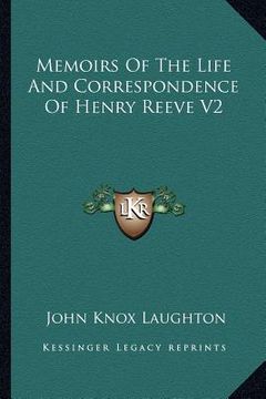 portada memoirs of the life and correspondence of henry reeve v2 (en Inglés)