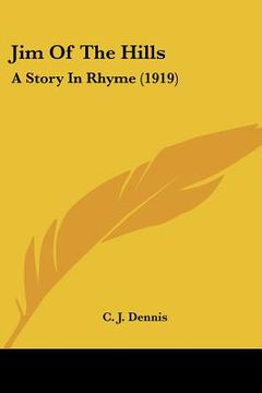 portada jim of the hills: a story in rhyme (1919) (in English)