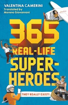 portada 365 Real-Life Superheroes (en Inglés)