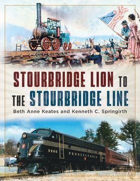 portada Stourbridge Lion to the Stourbridge Line (en Inglés)