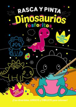 portada Rasca y pinta dinosaurios fosforitos (in Spanish)