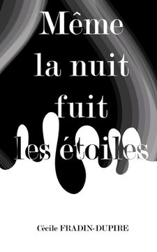 portada Même la nuit fuit les étoiles (en Francés)