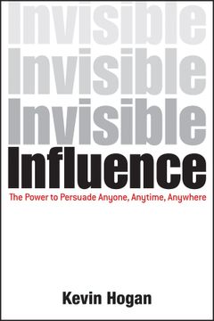 portada invisible influence: the power to persuade anyone, anytime, anywhere