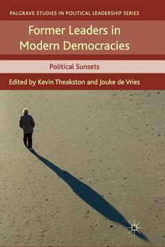 portada Former Leaders in Modern Democracies: Political Sunsets (in English)