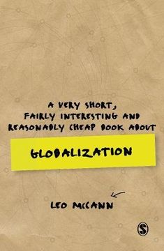 portada A Very Short, Fairly Interesting And Reasonably Cheap Book About Globalization 