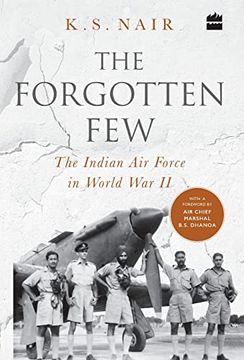 portada The Forgotten Few: The Indian air Forces Contribution in the Second World war (in English)