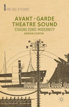 portada Avant-Garde Theatre Sound: Staging Sonic Modernity (en Inglés)