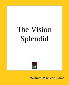 portada the vision splendid (in English)