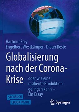 portada Globalisierung Nach der Corona-Krise: Oder wie Eine Resiliente Produktion Gelingen Kann – ein Essay (en Alemán)