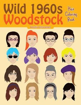 portada Wild 1960s Woodstock Hair Coloring Book (in English)