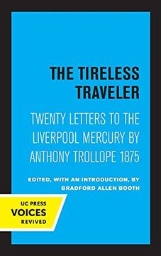 portada The Tireless Traveler: Twenty Letters to the Liverpool Mercury by Anthony Trollope 1875 (in English)