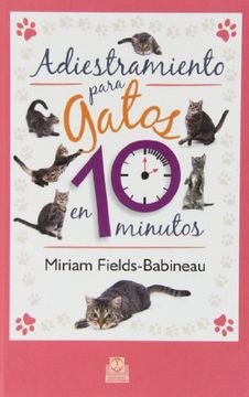 portada Adiestramiento Para Gatos En 10 Minutos (in Spanish)