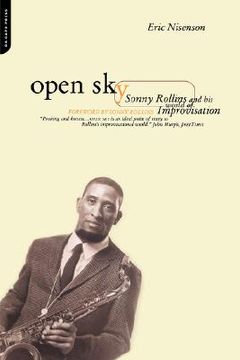 portada open sky: sonny rollins and his world of improvisation (en Inglés)