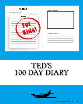 portada Ted's 100 Day Diary (en Inglés)