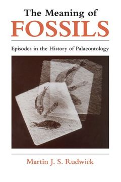 portada The Meaning of Fossils: Episodes in the History of Palaeontology (en Inglés)