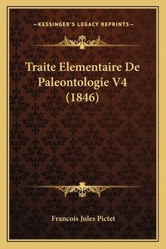 portada Traite Elementaire De Paleontologie V4 (1846) (en Francés)