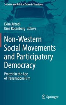 portada Non-Western Social Movements and Participatory Democracy: Protest in the age of Transnationalism (Societies and Political Orders in Transition) (en Inglés)