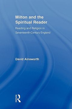 portada milton and the spiritual reader: reading and religion in seventeenth-century england (en Inglés)