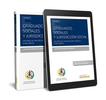 portada Graduados Sociales y Jurisdicción Social (Papel + E-Book): Historia de una Relación Compleja e Inacabada (Monografía)